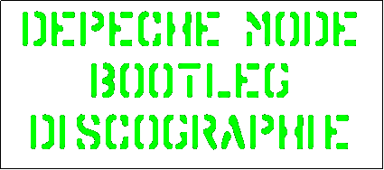 Zone de Texte: depeche mode bootleg
discographie